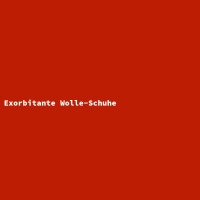 Exorbitante Wolle-Schuhe