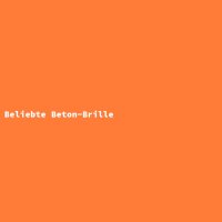Beliebte Beton-Brille