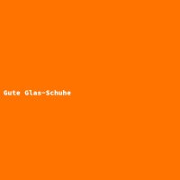 Gute Glas-Schuhe