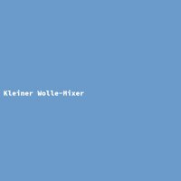 Kleiner Wolle-Mixer