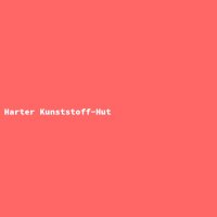 Harter Kunststoff-Hut