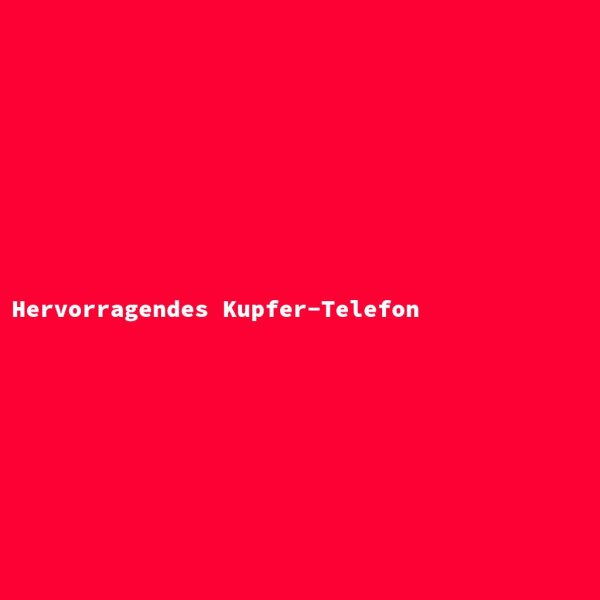 Hervorragendes Kupfer-Telefon